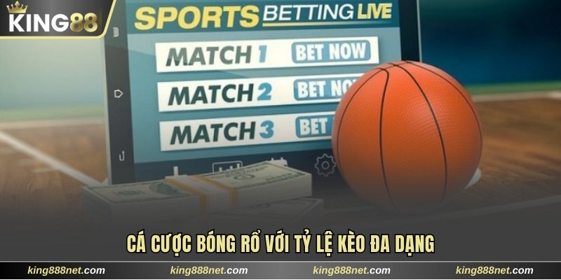 Sảnh United Gaming King88 Cung Cấp Trải Nghiệm Sống Động Cá cược bóng rổ với tỷ lệ kèo đa dạng