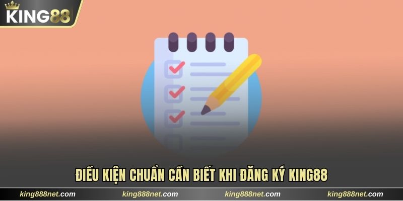 Đăng Ký King88 Điều kiện chuẩn cần biết khi đăng ký King88