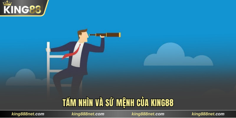 Giới Thiệu King88 Giới thiệu King88 tầm nhìn và sứ mệnh